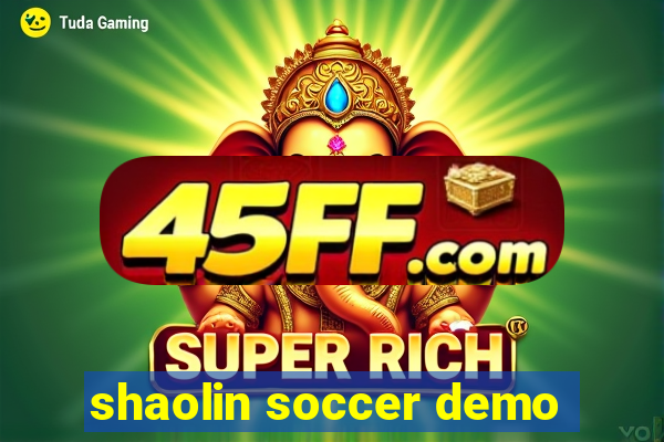 shaolin soccer demo